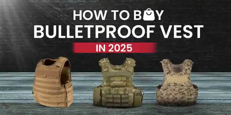 how-to-buy bulletrproof vest in 2025